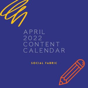 April 2022 Content Calendar