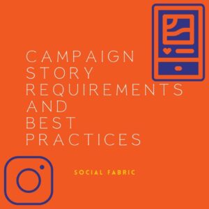 Campaign Story Requirements and Best Practices